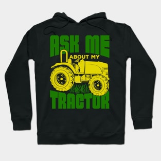 Ask Me About My Tractor Farmer Gift Hoodie